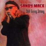 Sandy Mack - Still Going Strong '2009