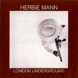 Herbie Mann - London Underground '1974
