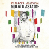 Mulatu Astatke - New York - Addis - London - The Story Of Ethio Jazz 1965-1975 '2009
