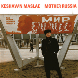 Keshavan Maslak - Mother Russia '1991