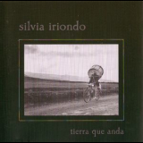 Silvia Iriondo - Tierra Que Anda '2005