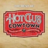 Hot Club Of Cowtown - The Very Best Of Hot Club Of Cowtown '2008