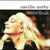 Caecilie Norby - Slow Fruit '2007