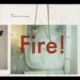 Fire - You Liked Me Five Minutes Ago '2009