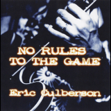 Eric Culberson - No Rules To The Game '1998
