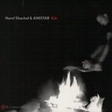 Harel Schachal & Anisrar - Esh '2005