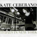 Kate Ceberano - 19 Days In New York '2004