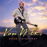 Van Wilks - Koko's Hideaway '1999