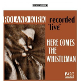 Roland Kirk - Here Comes The Whistleman (recorded 'live') '1967
