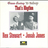 Rex Stewart, Jonah Jones - That's Rythm (2CD) '2000