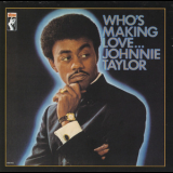 Johnnie Taylor - Who's Making Love... '2001