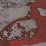 Mats Eilertsen - Flux '2006