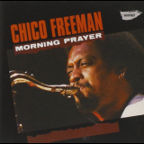Chico Freeman - Morning Prayer '1978