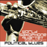 World Saxophone Quartet - Political Blues '2006