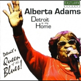 Alberta Adams - Detroit Is My Home '2008
