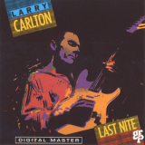 Larry Carlton - Last Nite '1987
