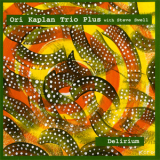 Ori Kaplan Trio Plus - Delirium '2000