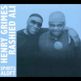 Henry Grimes & Rashied Ali - Spirits Aloft '2010