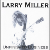 Miller, Larry - Unfinished Business '2010