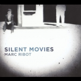 Marc Ribot - Silent Movies '2010