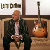 Larry Carlton - Larry Carlton - Greatest Hits Rerecorded Volume One '2007
