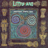 Little Axe - Another Sinful Day '1995