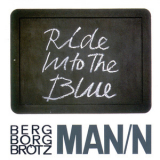 Borah Bergman, Thomas Borgmann, Peter Brotzmann - Ride Into The Blue '1996