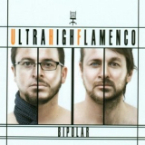 Ultra High Flamenco - Bipolar '2011