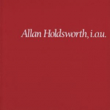Allan Holdsworth - I.o.u. '1982
