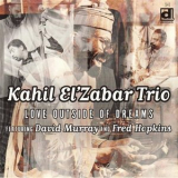 Kahil El'zabar Trio - Love Outside Of Dreams '2002