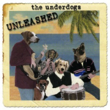 The Underdogs - Unleashed '1999