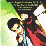 Art Pepper - Unreleased Art, Vol.2: The Last Concert May 30, 1982 '2007