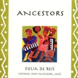 Ancestors - Folia De Reis '1999