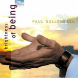 Paul Bollenback - Brightness Of Being '2006