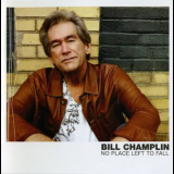 Bill Champlin - No Place Left To Fall '2009