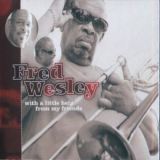 Fred Wesley - With A Little Help From My Friends '2010