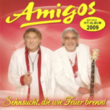 Amigos - Sehnsucht, Die Wie Feuer Brennt '2009