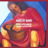 Bobby Matos - Made By Hand '2004