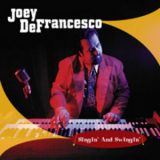 Joey Defrancesco - Singin' And Swingin' '2001