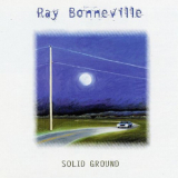 Ray Bonneville - Solid Ground '1997