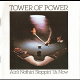 Tower Of Power - Ain't Nothin' Stoppin' Us Now '1976