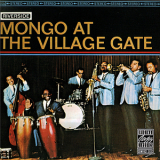 Mongo Santamaria - Mongo At The Village Gate '1963