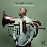 Stephane Belmondo - The Same As It Never Was Before '2011