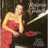 Rosanna Fratello - Tre Rose Rosse '2011
