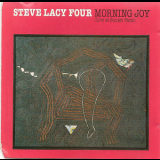 Steve Lacy Four - Morning Joy '1986