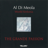 Al Di Meola - World Sinfonia ~ The Grande Passion '2000