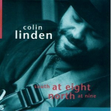 Colin Linden - South At Eight North At Nine '1993