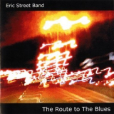 Eric Street Band - The Route To The Blues '2009