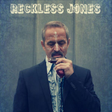 Reckless Jones - Reckless Jones '2017