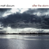 Matt Slocum - After The Storm '2011